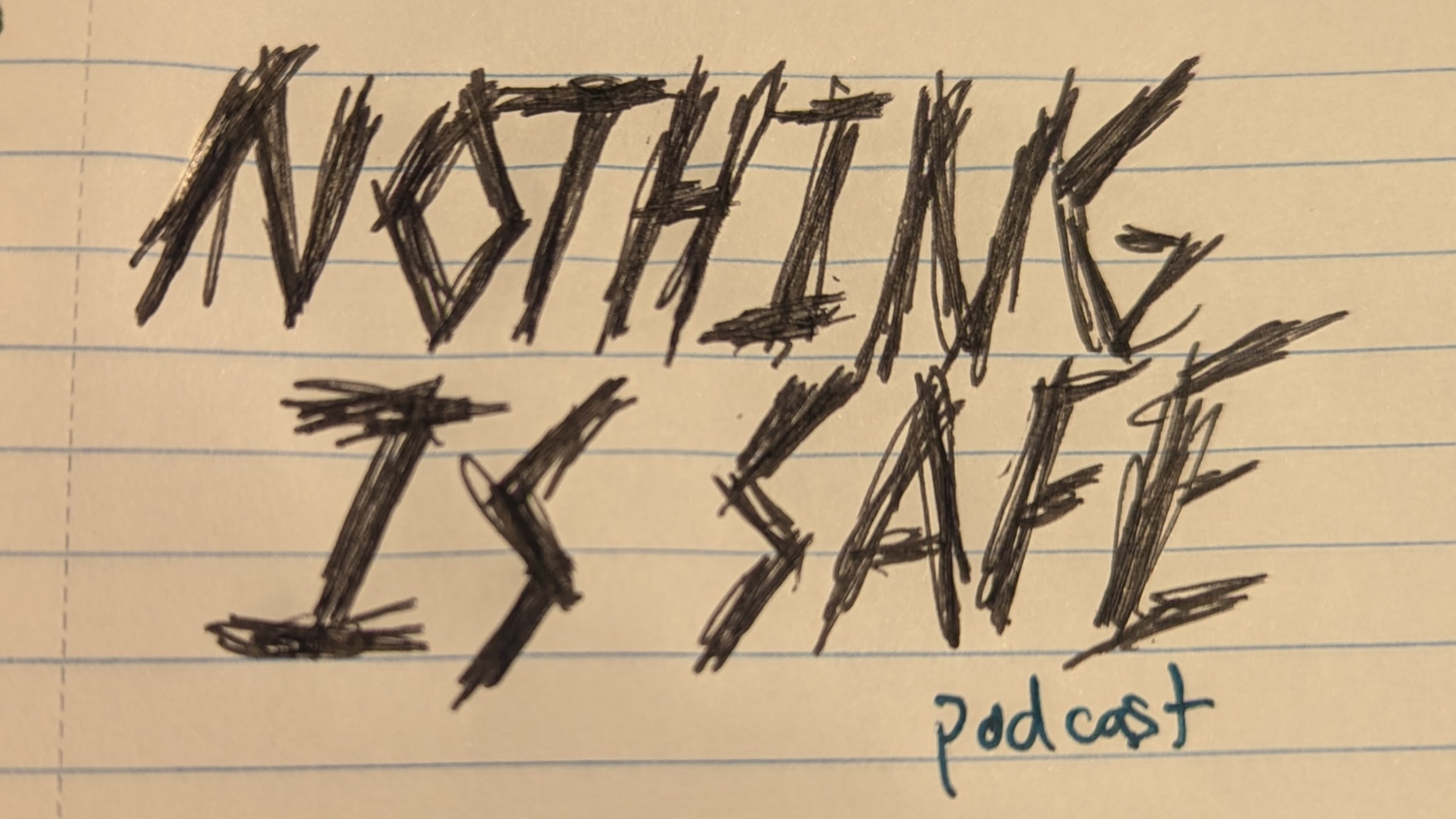 nothing is safe